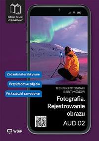 Okładka książki Fotografia. Rejestrowanie obrazu Kwal. AUD.02