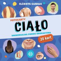 Fotokarty. Ciało. Autor: Gubała Elżbieta. Dobreksiazki.pl Okładka książki Fotokarty. Ciało