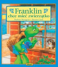 Okładka książki Franklin chce mieć zwierzątko
