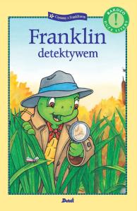 Franklin detektywem. Autor: Paulette Bourgeois, Brenda Clark. Dobreksiazki.pl Okładka książki Franklin detektywem