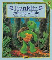 Franklin gubi się w lesie. Autor: Paulette Bourgeois. Dobreksiazki.pl Okładka książki Franklin gubi się w lesie