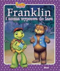 Franklin i nocna wyprawa do lasu. Autor: Paulette Bourgeois. Dobreksiazki.pl Okładka książki Franklin i nocna wyprawa do lasu