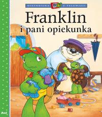 Franklin i pani opiekunka. Autor: Paulette Bourgeois. Dobreksiazki.pl Okładka książki Franklin i pani opiekunka