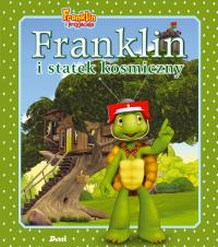 Franklin i statek kosmiczny. Autor: Paulette Bourgeois. Dobreksiazki.pl Okładka książki Franklin i statek kosmiczny