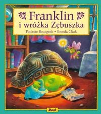 Franklin i wróżka Zębuszka. Autor: Paulette Bourgeois, Brenda Clark. Dobreksiazki.pl Okładka książki Franklin i wróżka Zębuszka