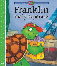 Franklin mały szperacz. Historyjka z telewizji. Autor: Paulette Bourgeois. Dobreksiazki.pl Okładka książki Franklin mały szperacz. Historyjka z telewizji