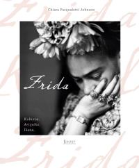 Frida. Autor: Chiara Pasqualetti Johnso. Dobreksiazki.pl Okładka książki Frida