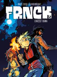 Frnck T.2 Chrzest ognia. Autor: Olivier Bocquet, Brice Cossu, Agata Cieślak. Dobreksiazki.pl Okładka książki Frnck T.2 Chrzest ognia