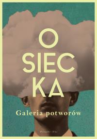 Galeria potworów. Autor: Agnieszka Osiecka. Dobreksiazki.pl Okładka książki Galeria potworów