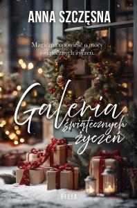 Galeria świątecznych życzeń. Autor: Szczęsna Anna. Dobreksiazki.pl Okładka książki Galeria świątecznych życzeń