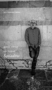 Garść uwag na temat ''Sąsiadów. Autor: Gross Jan Tomasz. Dobreksiazki.pl Okładka książki Garść uwag na temat ''Sąsiadów
