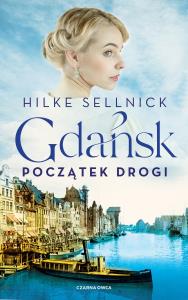 Gdańsk. Autor: Sellnick Hilke. Dobreksiazki.pl Okładka książki Gdańsk