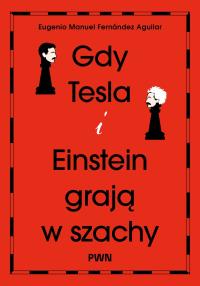 Okładka książki Gdy Tesla i Einstein grają w szachy