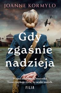 Gdy zgaśnie nadzieja. Autor: Kormylo Joanne. Dobreksiazki.pl Okładka książki Gdy zgaśnie nadzieja