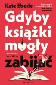 Okładka książki Gdyby książki mogły zabijać