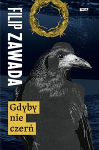 Gdyby nie czerń. Autor: Zawada Filip. Dobreksiazki.pl Okładka książki Gdyby nie czerń