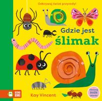Gdzie jest ślimak. Autor: Kay Vincent. Dobreksiazki.pl Okładka książki Gdzie jest ślimak