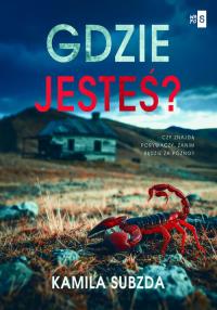 Gdzie jesteś?. Autor: Subzda Kamila. Dobreksiazki.pl Okładka książki Gdzie jesteś?