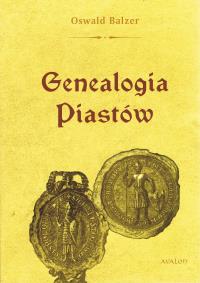 Genealogia Piastów. Autor: Balzer Oswald. Dobreksiazki.pl Okładka książki Genealogia Piastów