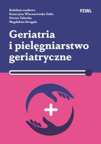 Okładka książki Geriatria i pielęgniarstwo geriatryczne