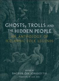 Ghosts, Trolls and the Hidden People. Autor: Ósk Jónsdóttir Dagrún. Dobreksiazki.pl Okładka książki Ghosts, Trolls and the Hidden People