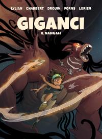 Giganci. Moon. Tom 7. Autor: Lylian, Paul Drouin, Ingrid Chabbert, Charline Forns. Dobreksiazki.pl Okładka książki Giganci. Moon. Tom 7
