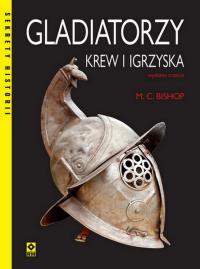Gladiatorzy Krew i igrzyska wyd. 2025. Autor: MIKE C. BISHOP. Dobreksiazki.pl Okładka książki Gladiatorzy Krew i igrzyska wyd. 2025