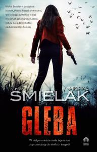 Gleba. Autor: Michał Śmielak. Dobreksiazki.pl Okładka książki Gleba