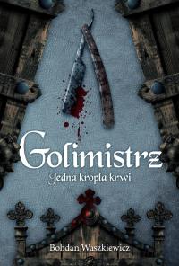 Okładka książki Golimistrz. Jedna kropla krwi