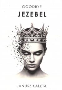 Okładka książki Goodbye Jezebel