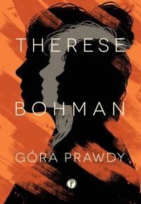 Góra Prawdy. Autor: THERESE BOHMAN. Dobreksiazki.pl Okładka książki Góra Prawdy