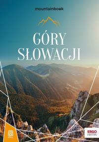 Góry Słowacji. MountainBook. Wydanie 1. Autor: Bzowski Krzysztof, Malawska-Kłusek Eliza. Dobreksiazki.pl Okładka książki Góry Słowacji. MountainBook. Wydanie 1