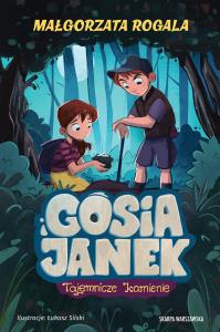 Gosia i Janek. Tajemnicze kamienie. Autor: Rogala Małgorzata. Dobreksiazki.pl Okładka książki Gosia i Janek. Tajemnicze kamienie
