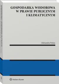 Okładka książki Gospodarka wodorowa w prawie publicznym i klimatycznym