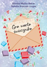 Gra warta świecznika. Autor: Malita-Bekier Monika, Natalia Waszak-Jurgiel. Dobreksiazki.pl Okładka książki Gra warta świecznika