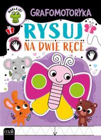 Okładka książki Grafomotoryka Rysuję na dwie ręce