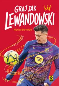 Okładka książki Graj jak Lewandowski