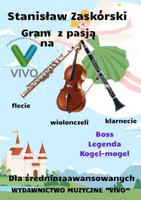Gram z pasją na flecie, klarnecie i wiolonczeli. Autor: Stanisław Zaskórski. Dobreksiazki.pl Okładka książki Gram z pasją na flecie, klarnecie i wiolonczeli
