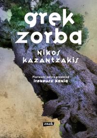 Grek Zorba (2025). Autor: Znak. Dobreksiazki.pl Okładka książki Grek Zorba (2025)