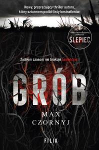 Grób. Autor: Max Czornyj. Dobreksiazki.pl Okładka książki Grób