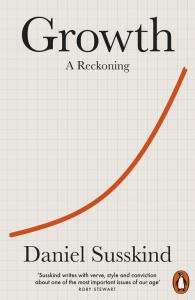 Growth. Autor: Daniel Susskind. Dobreksiazki.pl Okładka książki Growth