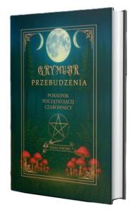 Okładka książki Grymuar przebudzenia. Poradnik początkującej czarownicy