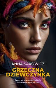 Grzeczna dziewczynka. Autor: Sakowicz Anna. Dobreksiazki.pl Okładka książki Grzeczna dziewczynka