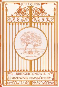 Grzesznik nawrócony. Bridgertonowie. Autor: Quinn Julia. Dobreksiazki.pl Okładka książki Grzesznik nawrócony. Bridgertonowie