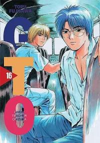 GTO. Great Teacher Onizuka. Nowa edycja. Tom 16. Autor: Tohru Fujisawa. Dobreksiazki.pl Okładka książki GTO. Great Teacher Onizuka. Nowa edycja. Tom 16