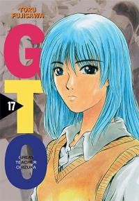 GTO. Great Teacher Onizuka. Nowa edycja. Tom 17. Autor: Tohru Fujisawa. Dobreksiazki.pl Okładka książki GTO. Great Teacher Onizuka. Nowa edycja. Tom 17