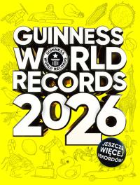 Guiness World Records 2026. Księga Rekordów Guinessa 2026. Edycja polska. Autor: Praca zbiorowa. Dobreksiazki.pl Okładka książki Guiness World Records 2026. Księga Rekordów Guinessa 2026. Edycja polska