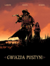 Gwiazda pustyni. Tom 2. Autor: Desberg Stephen, Hugues Labiano. Dobreksiazki.pl Okładka książki Gwiazda pustyni. Tom 2