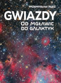 Okładka książki Gwiazdy. Od mgławic do galaktyk