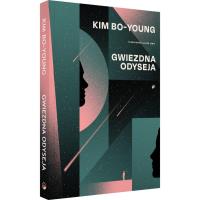 Gwiezdna Odyseja. Autor: Kim Bo-Young. Dobreksiazki.pl Okładka książki Gwiezdna Odyseja
